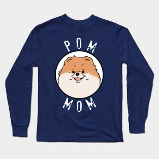 Pom Mom Shirt, Pomeranian Lover T-Shirt, Pomeranian Mama Tee Long Sleeve T-Shirt